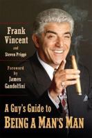A Guy's Guide to Being a Man's Man 0425215369 Book Cover
