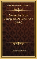 Memories D'Un Bourgeois De Paris V3-4 (1854) 1167728300 Book Cover