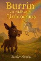Burrin y el Valle de los Unicornios (Spanish Edition) B0FJB5QF5J Book Cover