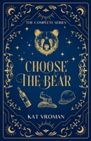 Choose the Bear: The Complete Series B0HH1TWVF9 Book Cover