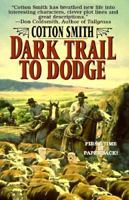 Dark Trail to Dodge 0843945109 Book Cover
