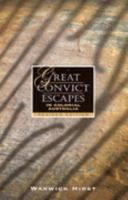 Great Convict Escapes in Colonial Australia 0731812026 Book Cover