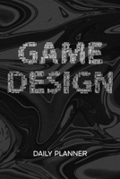 Daily Planner Weekly Calendar: Game Dev Organizer Undated - Blank 52 Weeks Monday to Sunday -120 Pages- Game Developer Notebook Journal Video Game Development - Game Design To-Do List for Game Designe 1674838271 Book Cover