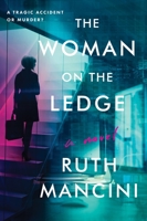 The Woman on the Ledge: A Novel 0063340550 Book Cover