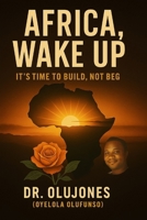 Africa, Wake Up: “Awakening the Giant: From Broken Systems to Bold Solutions” B0FGDLJYXM Book Cover