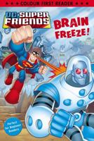 DC Super Friends: Brain Freeze! 0857511858 Book Cover