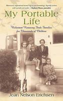 My Portable Life: Reluctant Runaway Finds Families for Thousands of Children 1440160481 Book Cover