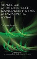 Breaking Out of the Green House: Indian Leadership in Times of Environmental Change 9381904138 Book Cover