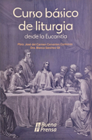 Curso Basico De Liturgia: Desde LA Eucaristia 0814641105 Book Cover
