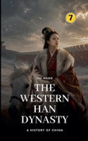 The Western Han Dynasty: A History of China 9189998081 Book Cover