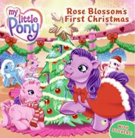 My Little Pony: Rose Blossom's First Christmas (My Little Pony) 0060761822 Book Cover