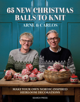 65 New Christmas Balls to Knit: Make your own Nordic-inspired heirloom decorations 180092335X Book Cover