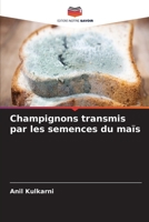 Champignons transmis par les semences du maïs (French Edition) 6209816819 Book Cover