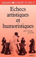 Echecs artistiques et humoristiques 2246437113 Book Cover