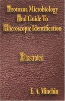 Protozoa Microbiology and Guide to Microscopic Identification - An Introduction to the Study of the Protozoa 193399813X Book Cover