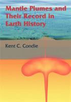 Mantle Plumes and Their Record in Earth History 0521014727 Book Cover