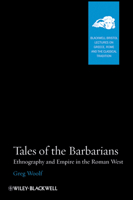 Tales of the Barbarians: Ethnography and Empire in the Roman West 111878510X Book Cover