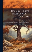 Common Forest Trees of North Carolina 1023966425 Book Cover