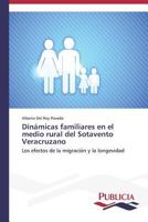 Dinámicas familiares en el medio rural del Sotavento Veracruzano 3639559223 Book Cover