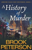 A History of Murder: Jericho Falls Cozy Mysteries, Book 1 B09XWJT21V Book Cover