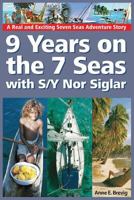 9 Years on the 7 Seas with S/Y Nor Siglar 0973758201 Book Cover