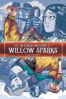The Altered History of Willow Sparks 1620104504 Book Cover