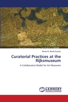 Curatorial Practices at the Rijksmuseum 3838300777 Book Cover