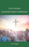 Pyh? Henki Ja Jumalan Lapset Maailmassa 1674467788 Book Cover