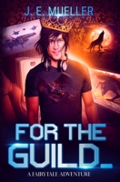 For the Guild 1091495661 Book Cover