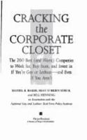 Cracking the Corporate Closet: The 200 Best (And Worst Companies to Work for, Buy from, and Invest in If You're Gay Or Lesbian - and Even If You Ar) 0887306918 Book Cover