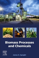 Biomass Processes and Chemicals 0128216794 Book Cover