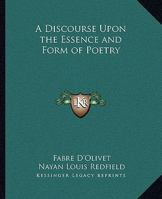 A Discourse Upon the Essence and Form of Poetry 1162909846 Book Cover