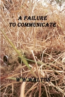 A Failure to Communicate 1365098796 Book Cover
