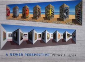 Patrick Hughes - a Newer Perspective Hardcover Patrick Hughes 1906412820 Book Cover