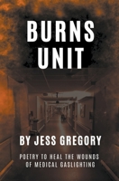 Burns Unit B0CLHK37BT Book Cover