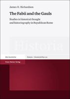 The Fabii and the Gauls: Studies in Historical Thought and Historiography in Republican Rome 3515100407 Book Cover