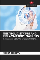 METABOLIC STATUS AND INFLAMMATORY MARKERS: IN PROLONGED NEONATAL HYPERBILIRUBINEMIA B0CKKSVGP9 Book Cover