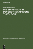 Die Sinnfrage in Psychotherapie Und Theologie 3110067277 Book Cover
