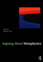 Arguing About Metaphysics 0415958261 Book Cover