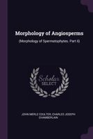 Morphology Of Angiosperms: 9354218075 Book Cover