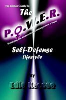 The Woman's Guide to the P.O.W.E.R. Self-Defense Lifestyle 1403354642 Book Cover