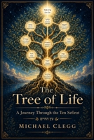 The Tree of Life: A Journey Through the Ten Sefirot B0HFPYBS12 Book Cover