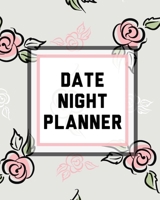 Date Night Planner: For Couples- Staying In Or Going Out - Relationship Goals 1649303238 Book Cover