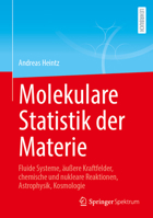 Molekulare Statistik der Materie: Fluide Systeme, äußere Kraftfelder, chemische und nukleare Reaktionen, Astrophysik, Kosmologie (German Edition) 3662709821 Book Cover