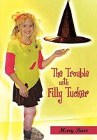 The Trouble with Filly Tucker 1450235158 Book Cover