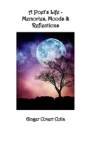 A Poet's Life: Memories, Moods  Reflections 109838475X Book Cover