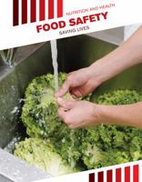 Food Safety: Saving Lives 1534568867 Book Cover