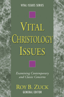 Vital Christology Issues (Vital Issues Series, V. 10) 0825440963 Book Cover
