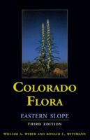 Colorado Flora: Eastern Slope 0870815520 Book Cover