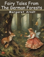 Fairy Tales From The German Forests 1836570562 Book Cover